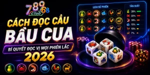 Cách Đọc Cầu Bầu Cua - Bí Quyết Đọc Vị Mọi Phiên Lắc 2026